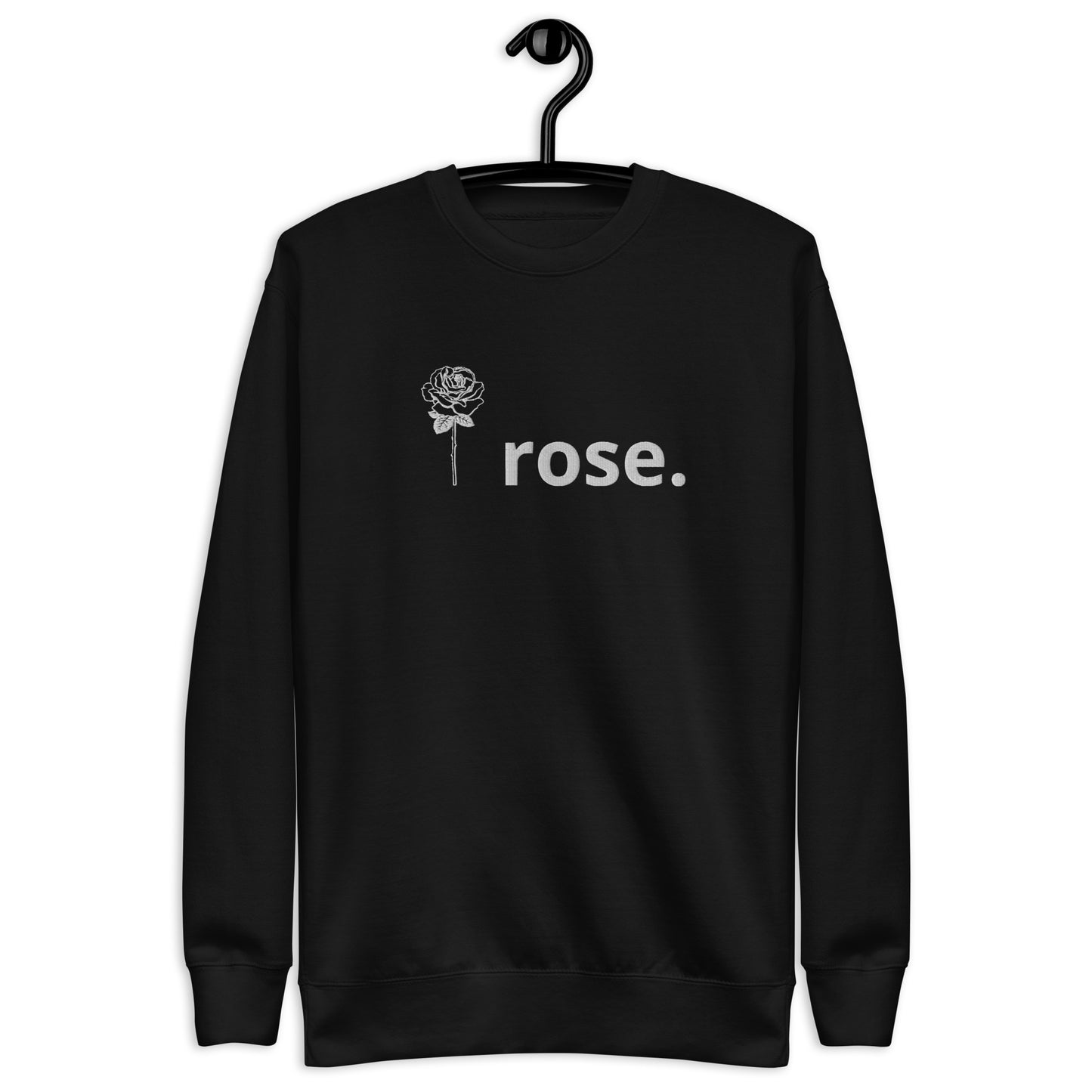 I Rose. Unisex Sweatshirt