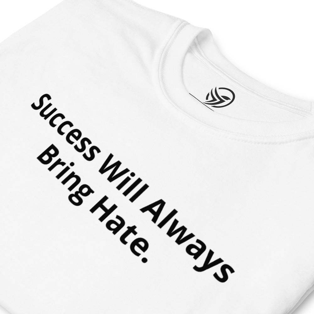 Success Wil Always Bring Hate Men's T-shirt