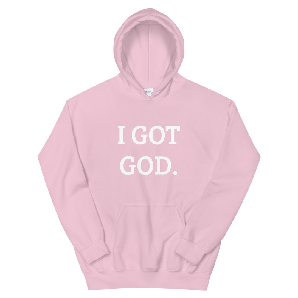 I Got God. Unisex Hoodie