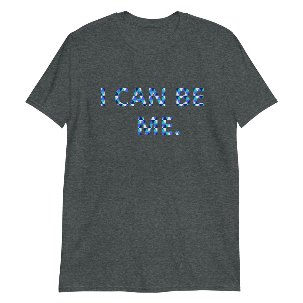 I Can Be Me. Short-Sleeve Women's T-Shirt