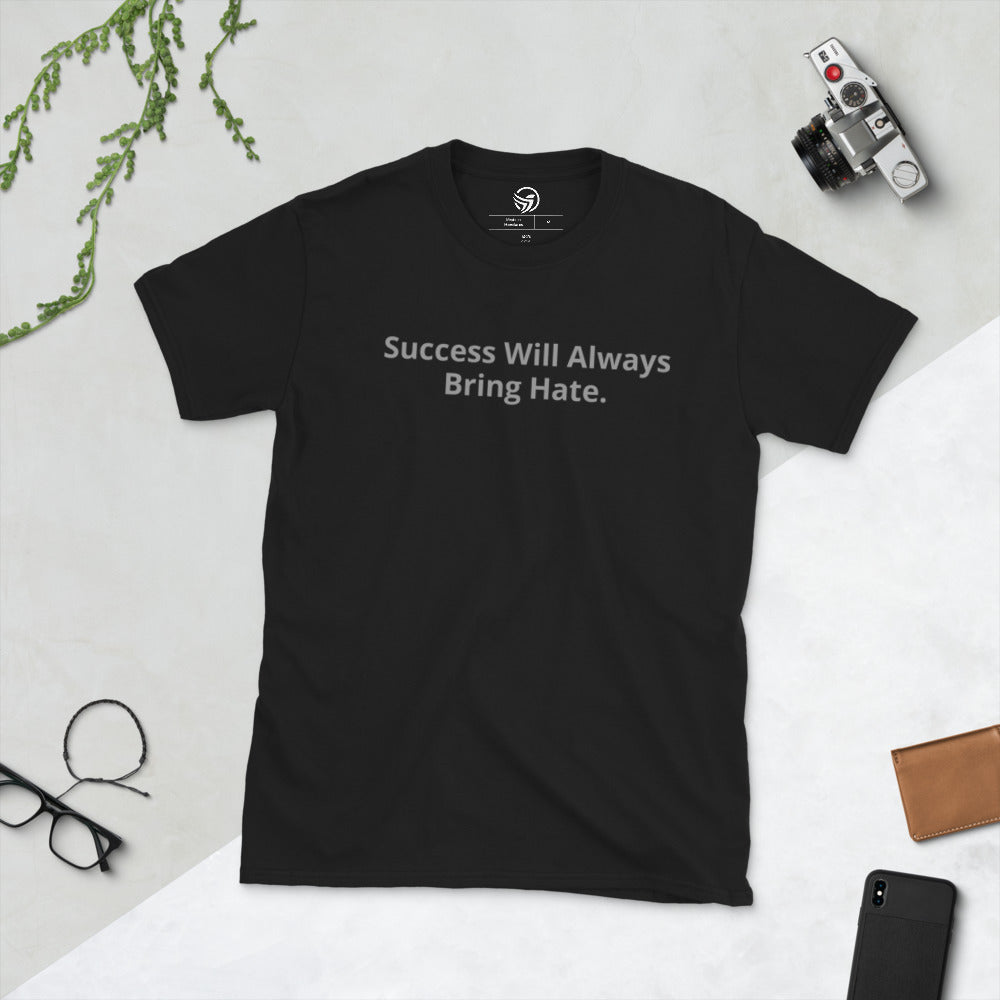 Success Wil Always Bring Hate Men's T-shirt