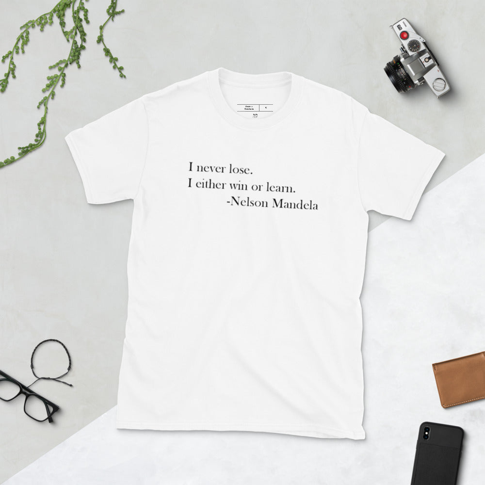 I Never Lose Unisex T-Shirt