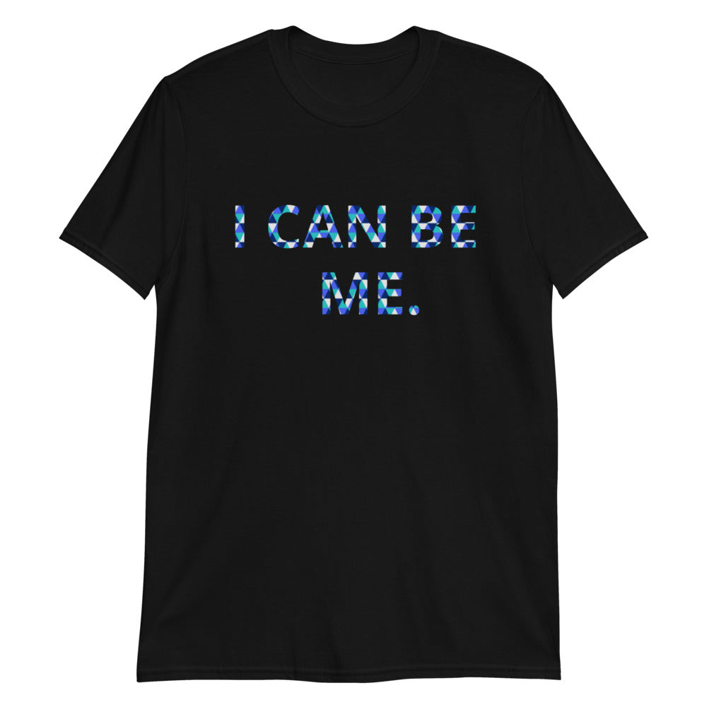 I Can Be Me. Short-Sleeve Women's T-Shirt