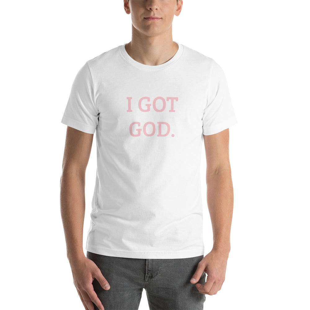 I Got God. Unisex Short-Sleeve T-Shirt