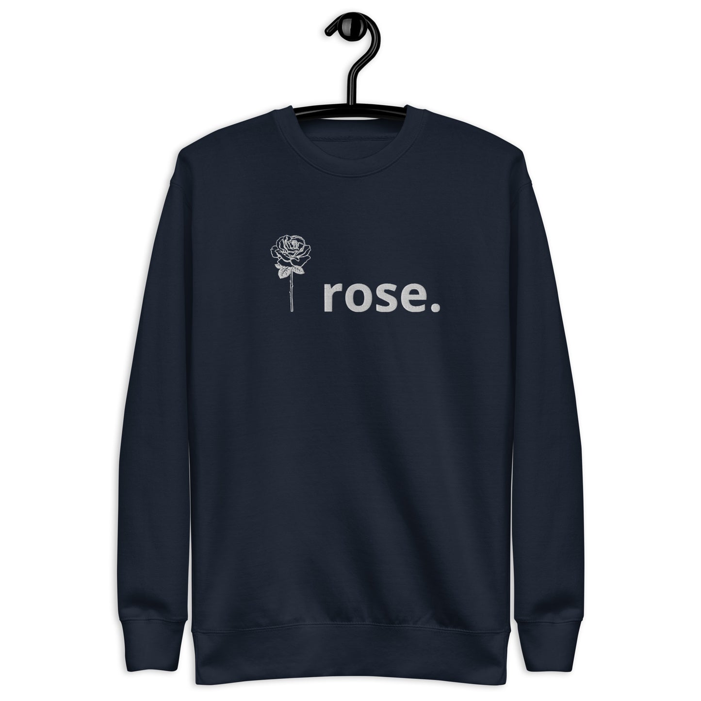 I Rose. Unisex Sweatshirt