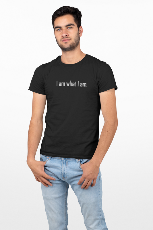 I Am What I Am. Unisex T-Shirt