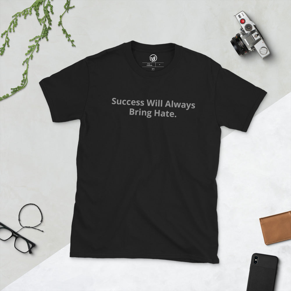 Success Wil Always Bring Hate  Men's T-shirt