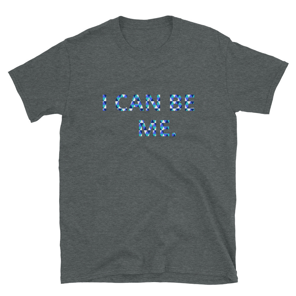 I Can Be Me. Short-Sleeve Men's T-Shirt