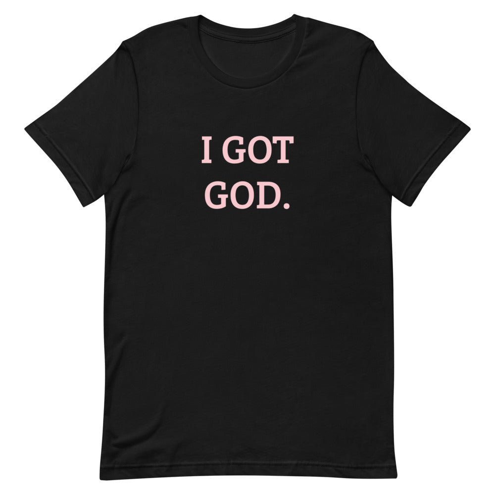 I Got God. Unisex Short-Sleeve T-Shirt